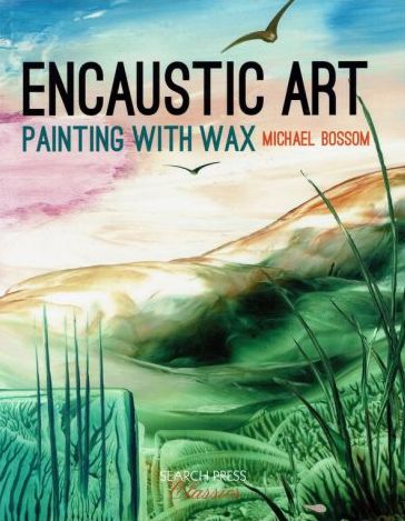 BOOK - Encaustic Art Painting With Wax